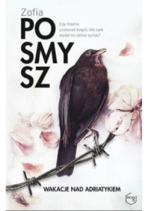 Wakacje nad Adriatykiem - Zofia Posmysz - książka  wyd. 2004