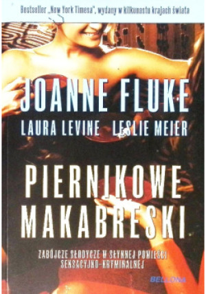 Piernikowe makabreski - Joanna Fluke, Laura Levine, Leslie Meier - książka  wyd. 2010