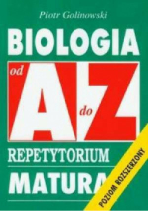 Biologia od A do Z Repetytorium - Piotr Golinowski - książka  wyd. 2012