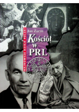 Kościół w PRL - Jan Żaryn - książka historyczna wyd. 2004
