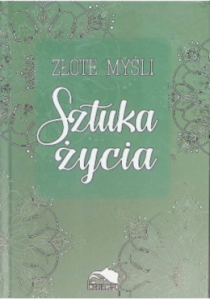 Złote myśli Sztuka życia - książka  wyd. 2019