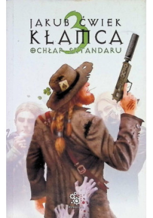 Kłamca Tom 3 Ochłap sztandaru - Jakub Ćwiek - książka  wyd. 2012