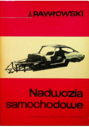 Nadwozia samochodowe - J. Pawłowski - książka  wyd. 1964