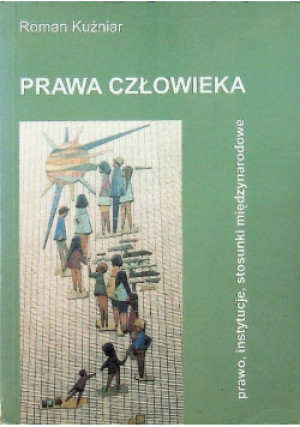 Prawa człowieka - Roman Kuźniar - książka  wyd. 2000