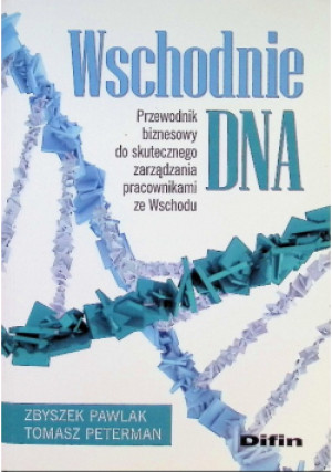 Wschodnie DNA - Zbyszek Pawlak, Tomasz Peterman - książka reportaż wyd. 2019