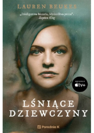 Lśniące dziewczyny - Lauren Beukes - książka  wyd. 2022