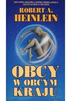 Obcy w obcym kraju - Robert A. Heinlein - książka fantasy wyd. 1995