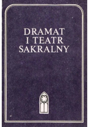 Dramat i teatr sakralny - Irena Sławińska - książka  wyd. 1988