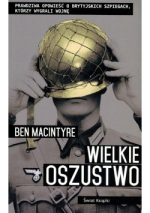 Wielkie oszustwo - Ben Macintyre - książka  wyd. 2014
