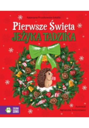 Pierwsze Święta jeżyka Tadzika - Katarzyna Pruszkowska-Sokalla, Agnieszka Antoniew - książka  wyd. 2023