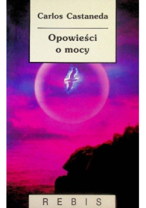 Opowieści o mocy - Carlos Castaneda - książka  wyd. 2001
