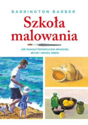 Szkoła malowania - Barrington Barber - książka  wyd. 2023