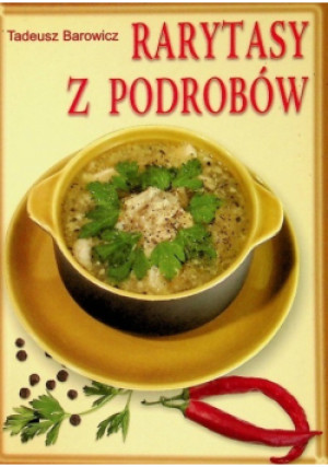 Rarytasy z podrobów - Tadeusz Barowicz - książka  wyd. 2004