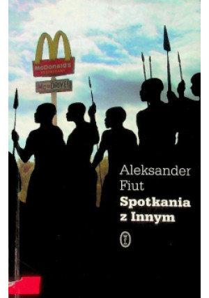 Spotkania z innym - Aleksander Fiut - książka  wyd. 2006