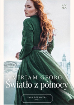 Światło z północy Tom 3 - Miriam Georg - książka  wyd. 2025