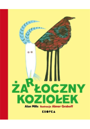 Żarłoczny koziołek - Alan Mills, Abner Graboff - książka  wyd. 2020