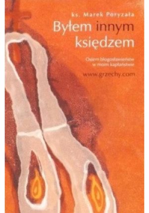Poryzała Marek - Byłem innym księdzem + autograf - Marek Poryzała - książka  wyd. 2010