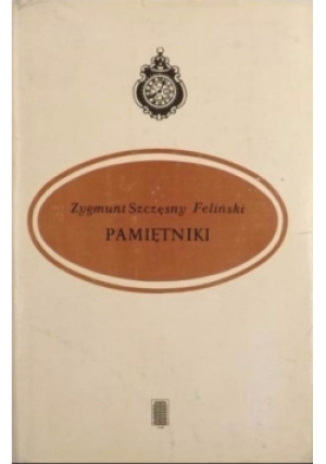 Pamiętnik - Zygmunt Szczęsny Feliński - książka  wyd. 1986