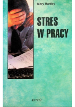 Stres w pracy - Mary Hartley - książka  wyd. 2005