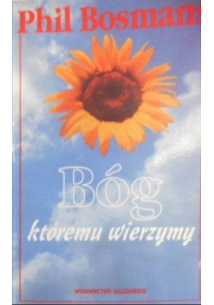 Bóg któremu wierzymy - Phil Bosmans - książka  wyd. 1997