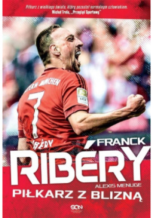 Piłkarz z blizną - Franck  Ribry - książka  wyd. 2016
