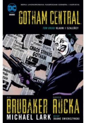 Gotham Central Tom 2  Klauni i szaleńcy - Michael Lark, Ed Brubaker, Greg Rucka - książka  wyd. 2016