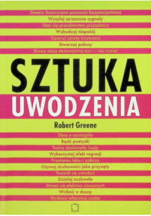 Sztuka uwodzenia - Robert Greene - książka  wyd. 2007