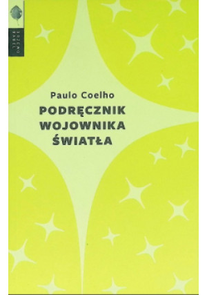 Podręcznik wojownika światła - Paulo Coelho - książka  wyd. 2021
