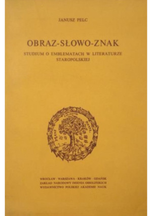 Obraz słowo znak - Janusz Pelc - książka  wyd. 1973