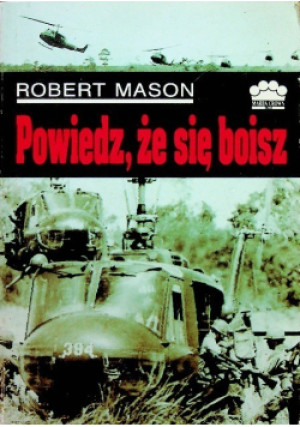 Powiedz że się boisz - Robert Mason - książka historyczna wyd. 1992