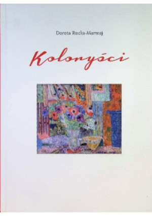 Koloryści - Dorota Rucka - Marmaj - książka  wyd. 2015