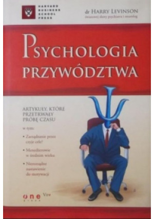 Psychologia przywództwa - Harry Levinson - książka  wyd. 2007