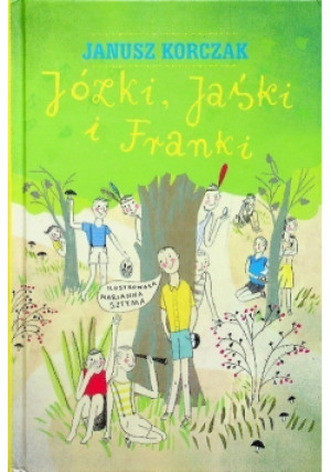 Józki Jaśki i Franki - Janusz Korczak - książka  wyd. 2013