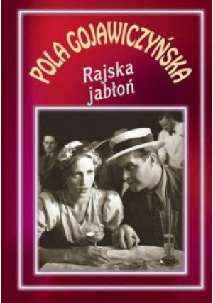 Rajska jabłoń - Pola Gojawiczyńska - książka  wyd. 2012