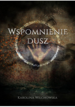 Wspomnienie dusz - Karolina Wilchowska - książka  wyd. 2020