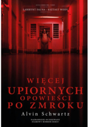 Więcej upiornych opowieści po zmroku - Alvin Schwartz - książka  wyd. 2020
