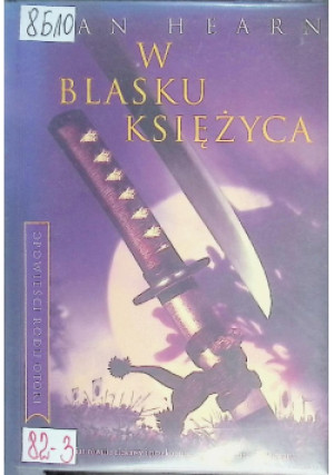 W blasku księżyca - Lian Hearn - książka  wyd. 2008