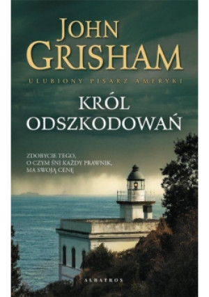 Król odszkodowań - John Grisham - książka  wyd. 2021