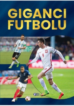 Giganci futbolu - książka  wyd. 2024