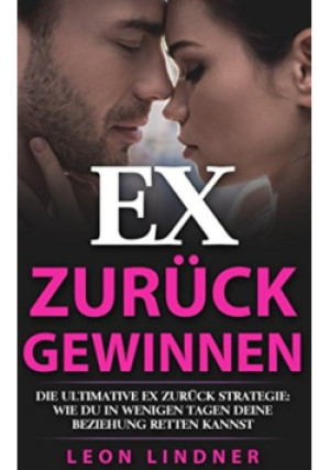 Ex zuruck gewinnen - Leon Lindner - książka  wyd. 2024