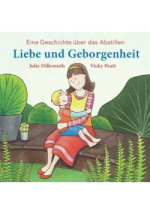 Liebe und Geborgenheit - Julie Dillemuth - książka  wyd. 2020