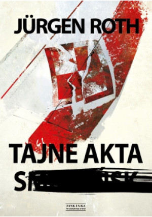 Tajne akta - Jurgen Roth - książka historyczna wyd. 2015