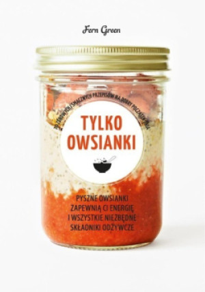 Tylko owsianki - Fern Green - książka  wyd. 2021