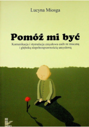 Pomóż mi  być - Lucyna Misoga - książka  wyd. 2005
