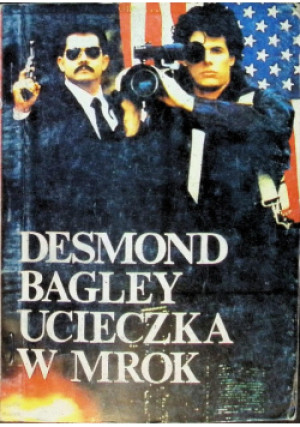 Ucieczka w mrok - Demond Bagley - książka  wyd. 1990