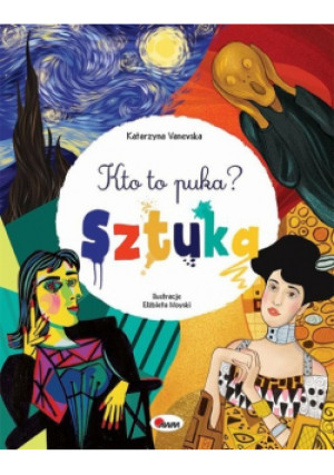 Kto to puka Sztuka - Katarzyna Vanevska - książka  wyd. 2020