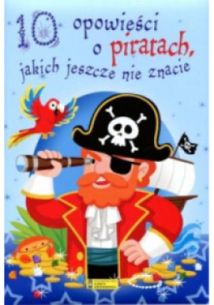 10 opowieści o piratach jakich jeszcze nie znacie - Bertholet Claire - książka  wyd. 2015