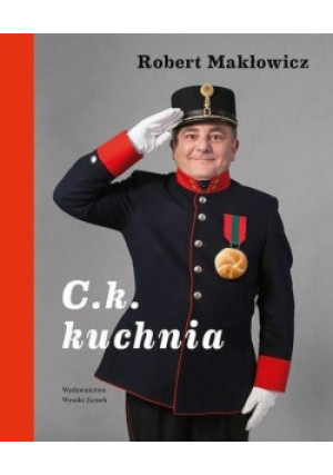 C. K. kuchnia - Robert Makłowicz - książka  wyd. 2015