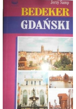 Bedeker Gdański - Jerzy Samp - książka historyczna wyd. 2001