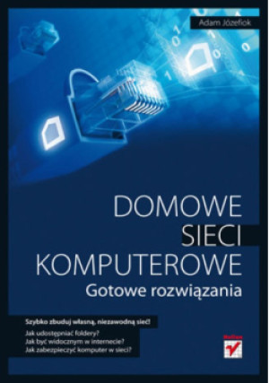 Domowe sieci komputerowe - Adam Józefiok - książka  wyd. 2008